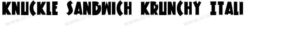 Knuckle Sandwich Krunchy Italic字体转换